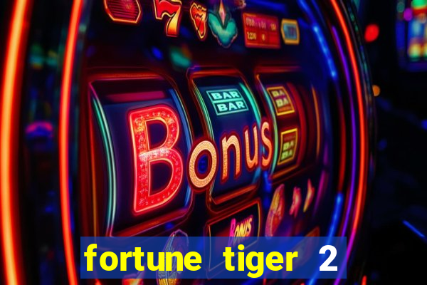 fortune tiger 2 revenge demo grátis