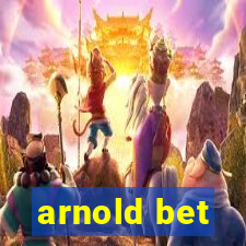 arnold bet