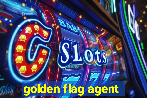 golden flag agent