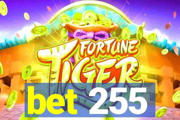 bet 255