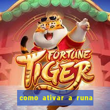 como ativar a runa do dinheiro