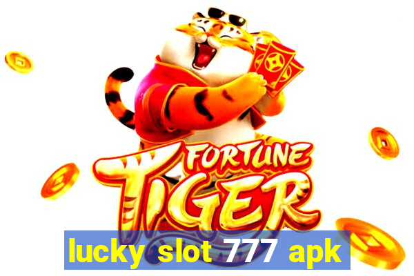 lucky slot 777 apk