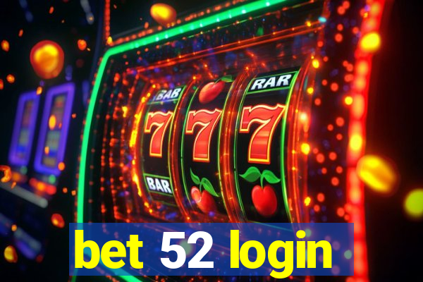 bet 52 login