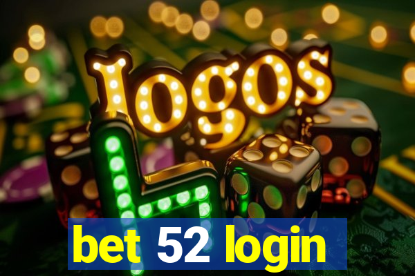 bet 52 login