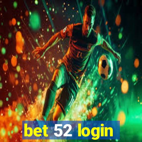 bet 52 login