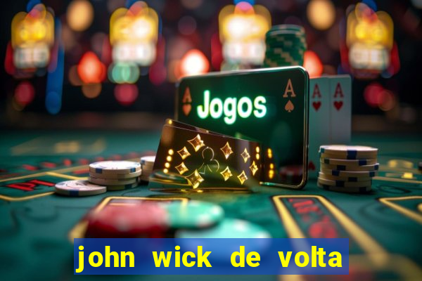 john wick de volta ao jogo dublado