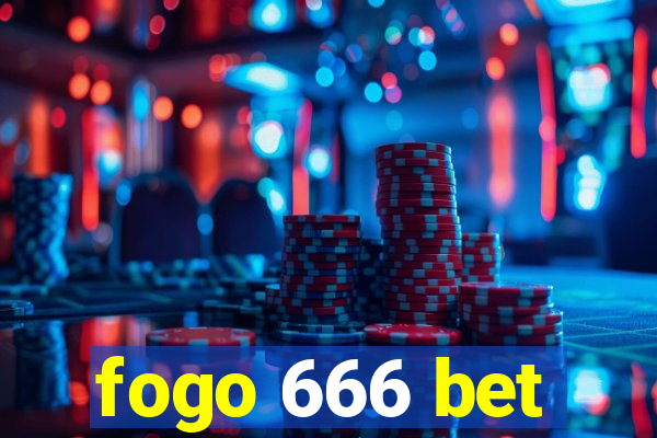 fogo 666 bet