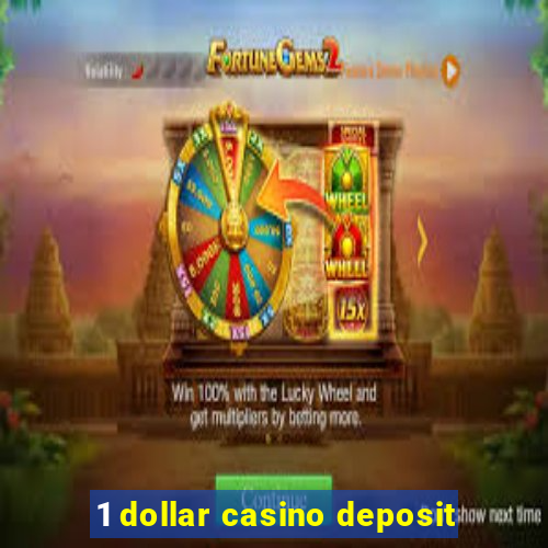 1 dollar casino deposit