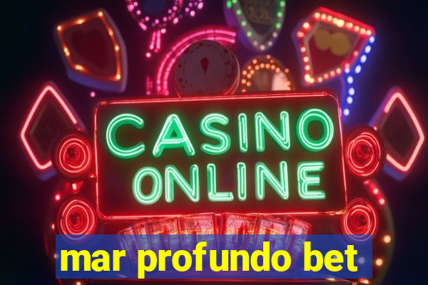 mar profundo bet