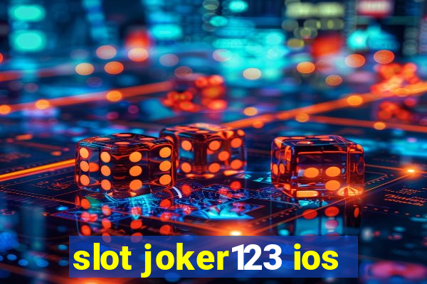 slot joker123 ios