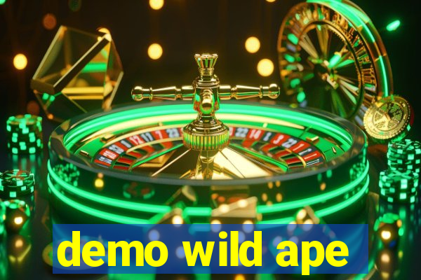 demo wild ape