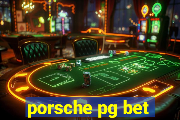 porsche pg bet