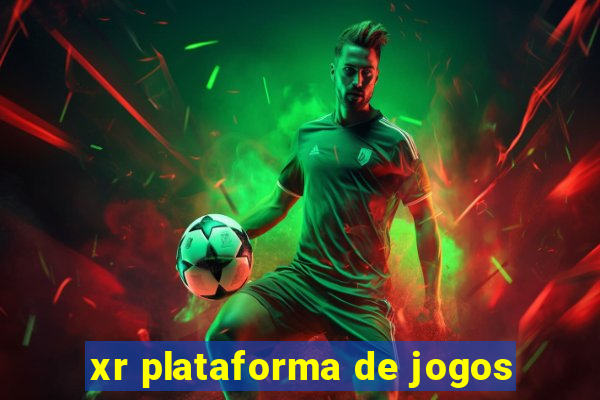 xr plataforma de jogos