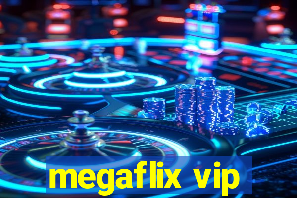 megaflix vip