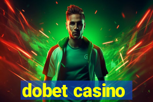 dobet casino