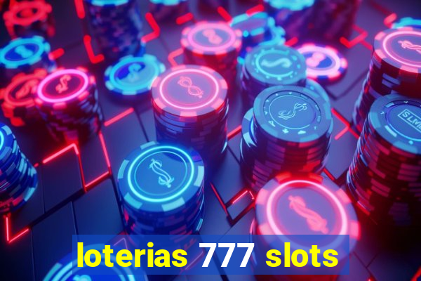 loterias 777 slots