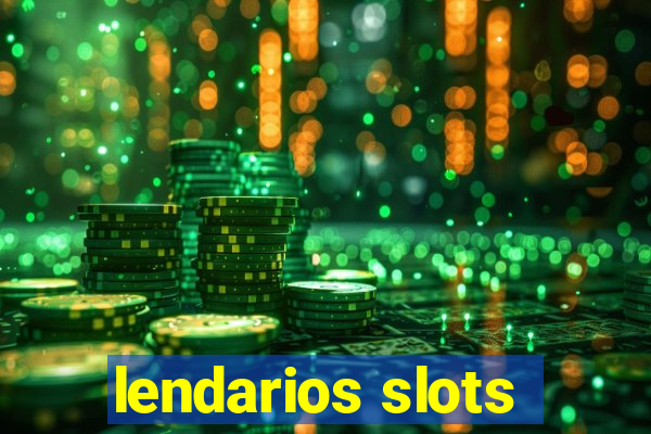 lendarios slots