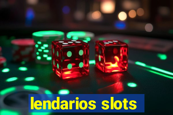 lendarios slots