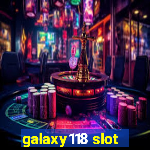 galaxy118 slot