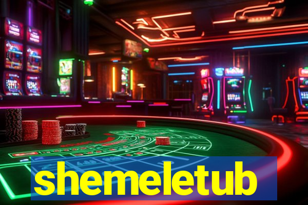 shemeletub