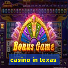 casino in texas