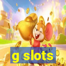 g slots