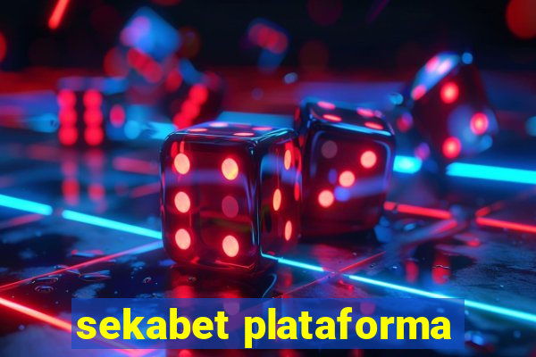 sekabet plataforma