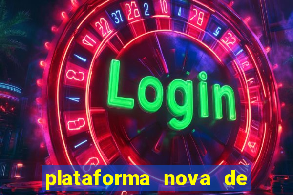 plataforma nova de jogo pagando