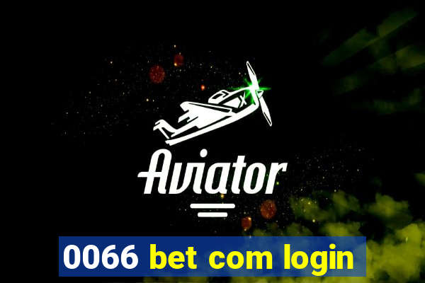 0066 bet com login