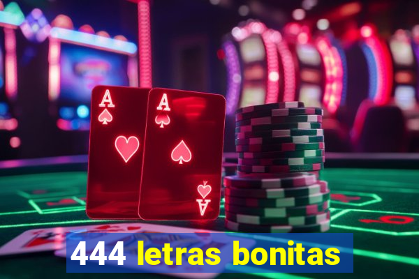 444 letras bonitas