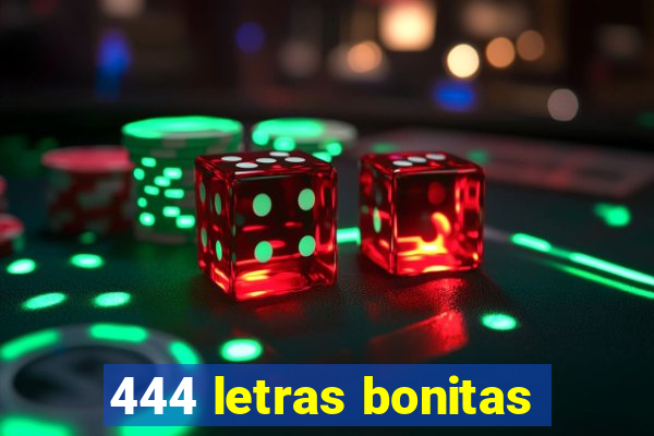 444 letras bonitas