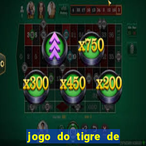 jogo do tigre de r$ 1