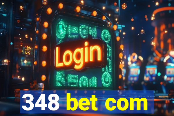 348 bet com