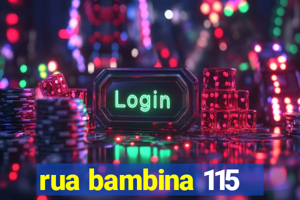 rua bambina 115