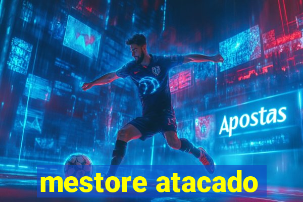 mestore atacado