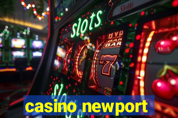 casino newport