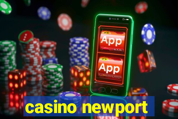 casino newport