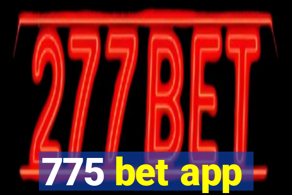 775 bet app