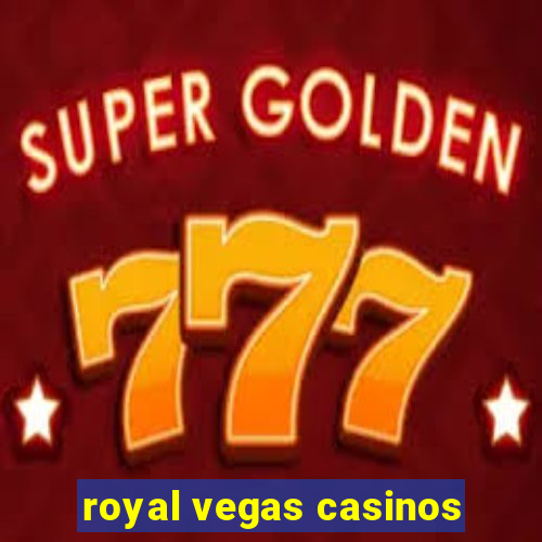 royal vegas casinos