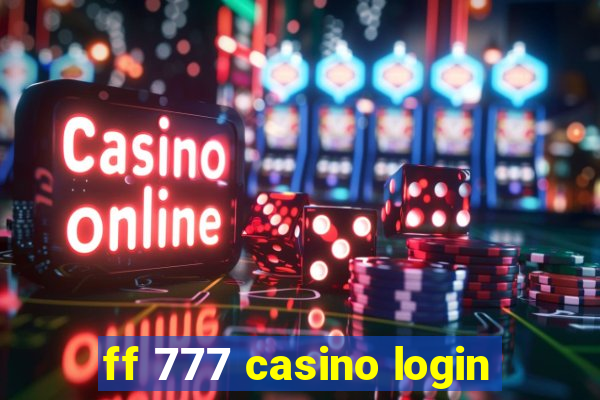 ff 777 casino login