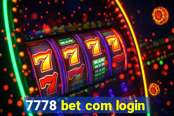 7778 bet com login