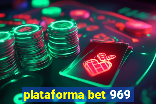 plataforma bet 969