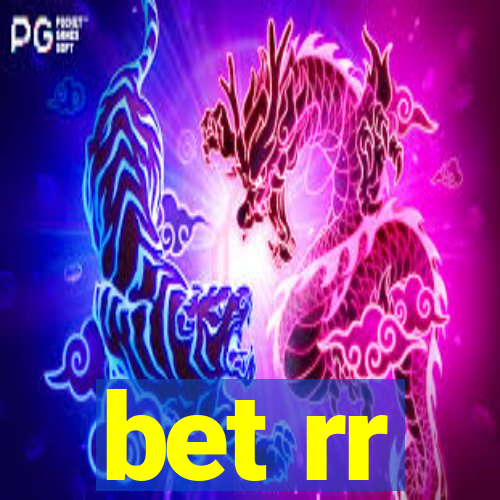 bet rr