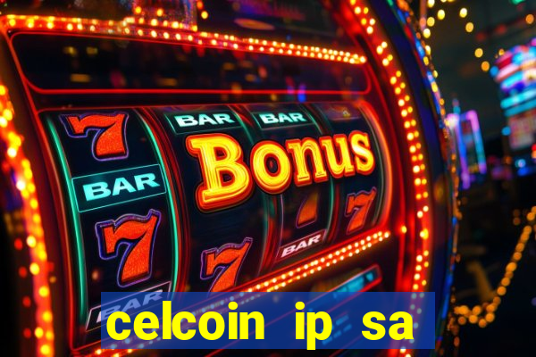 celcoin ip sa plataforma de jogos