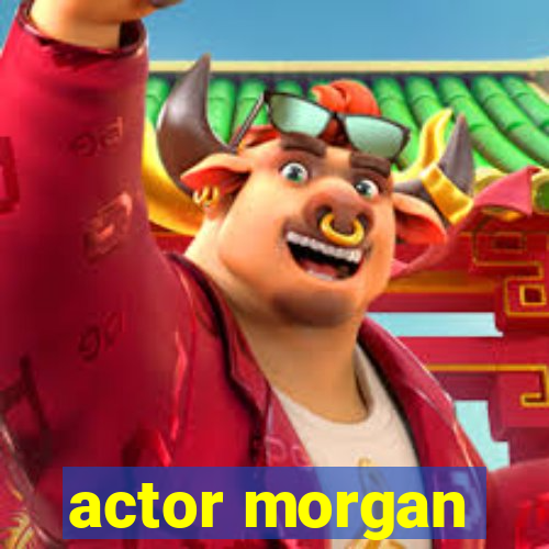 actor morgan