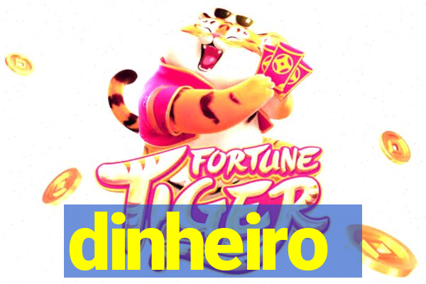 dinheiro