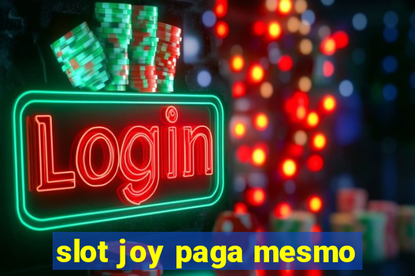 slot joy paga mesmo