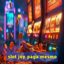 slot joy paga mesmo