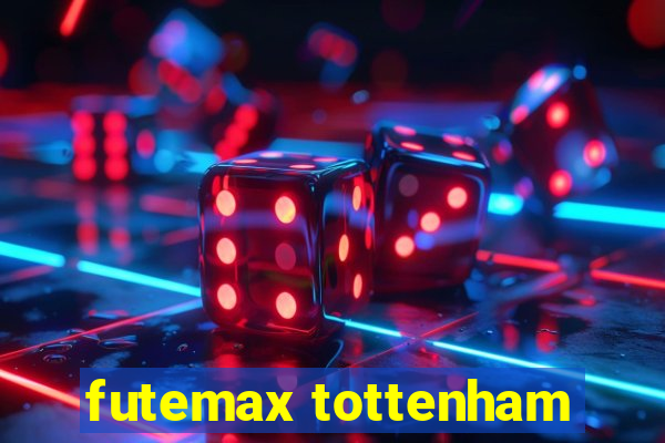 futemax tottenham