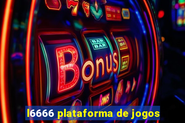 l6666 plataforma de jogos